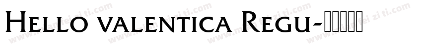 Hello valentica Regu字体转换